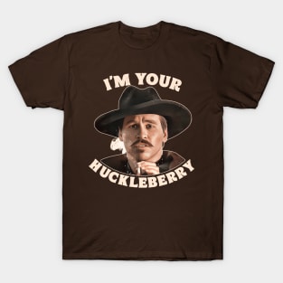 Doc Holliday - I'm Your Huckleberry T-Shirt